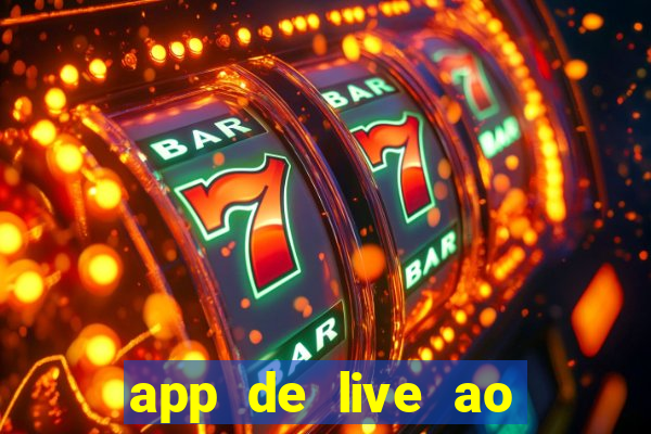 app de live ao vivo 18